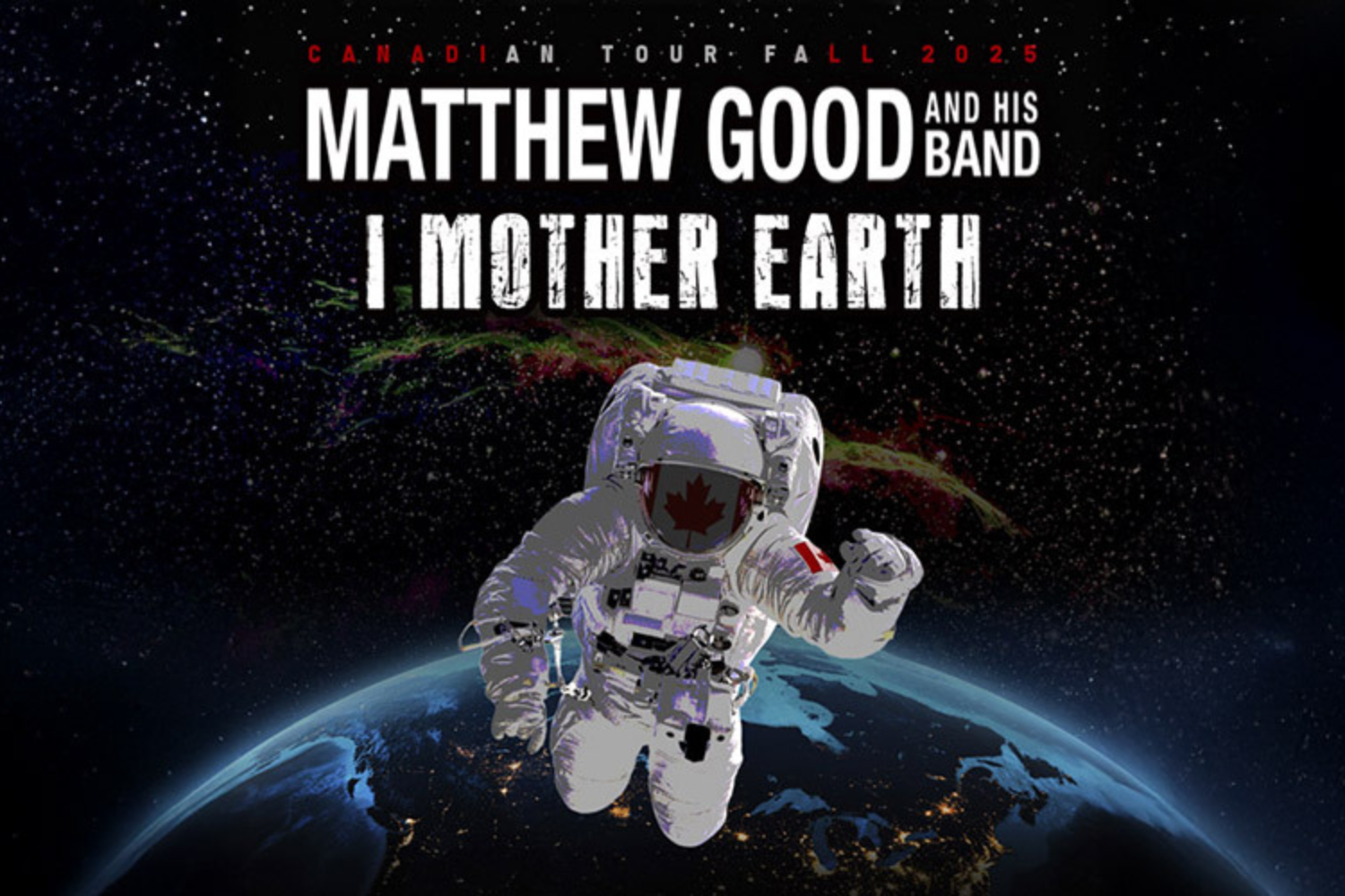 Matthew Good & His Band with I Mother Earth